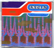 Erasure - Who Needs Love Like That CD 1